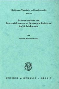 Bauernwirtschaft Und Bauerneinkommen Im Furstentum Paderborn Im 18. Jahrhundert