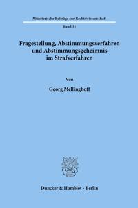 Fragestellung, Abstimmungsverfahren Und Abstimmungsgeheimnis Im Strafverfahren