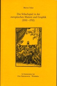 Das Schachspiel in Der Europaischen Malerei Und Graphik (1550-1700)