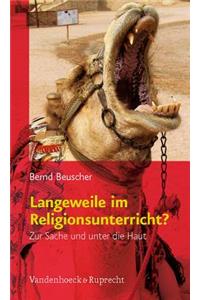 Langeweile im Religionsunterricht?