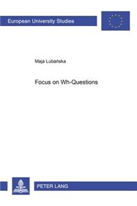 Focus on «Wh»-Questions