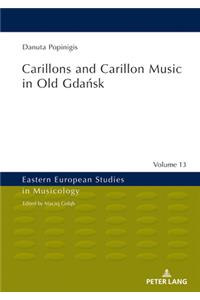 Carillons and Carillon Music in Old Gdansk