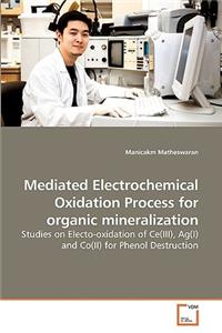 Mediated Electrochemical Oxidation Process for organic mineralization