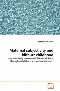 Maternal subjectivity and kibbutz childhood
