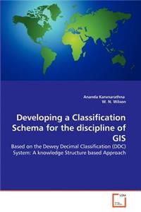 Developing a Classification Schema for the discipline of GIS