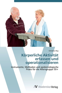 Körperliche Aktivität erfassen und operationalisieren