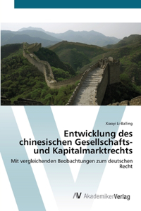 Entwicklung des chinesischen Gesellschafts- und Kapitalmarktrechts
