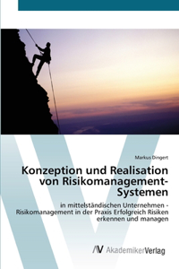 Konzeption und Realisation von Risikomanagement-Systemen