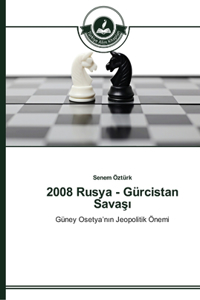 2008 Rusya - Gürcistan Savaşı