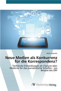 Neue Medien als Konkurrenz für die Korrespondenz?