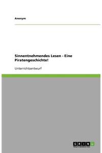 Sinnentnehmendes Lesen. Eine Piratengeschichte!