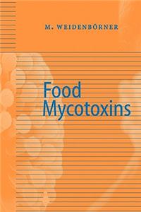 Encyclopedia of Food Mycotoxins