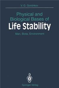 Physical and Biological Bases of Life Stability