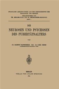 Die Neurosen und Psychosen des Pubertätsalters