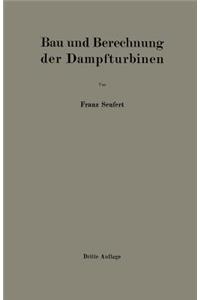 Bau Und Berechnung Der Dampfturbinen