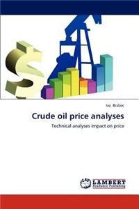 Crude Oil Price Analyses