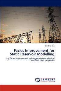 Facies Improvement for Static Reservoir Modelling