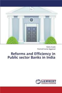 Reforms and Efficiency in Public sector Banks in India