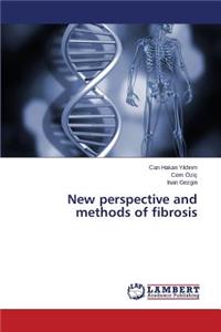 New perspective and methods of fibrosis