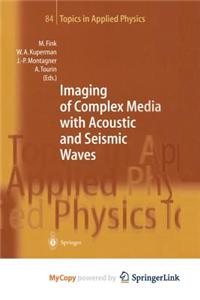 Imaging of Complex Media with Acoustic and Seismic Waves
