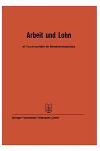 Arbeit Und Lohn ALS Forschungsobjekt Der Betriebswirtschaftslehre