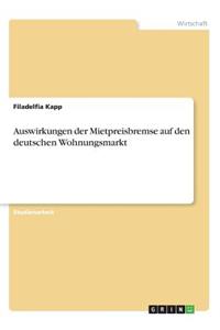 Auswirkungen der Mietpreisbremse auf den deutschen Wohnungsmarkt