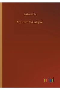 Antwerp to Gallipoli