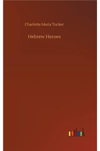 Hebrew Heroes