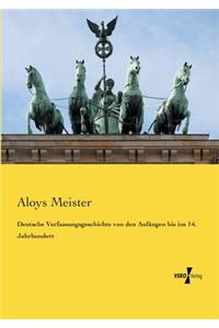 Deutsche Verfassungsgeschichte von den Anfängen bis ins 14. Jahrhundert