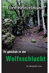 Es geschah in der Wolfsschlucht