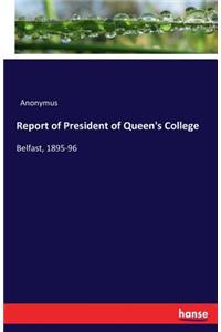 Report of President of Queen's College