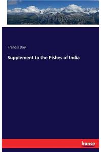 Supplement to the Fishes of India
