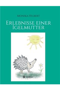Erlebnisse einer Igelmutter