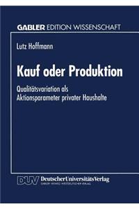 Kauf oder Produktion