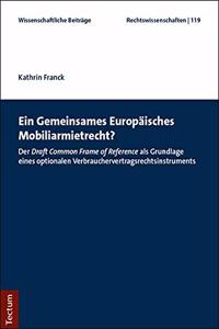 Ein Gemeinsames Europaisches Mobiliarmietrecht?