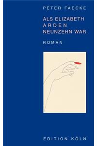 Als Elizabeth Arden Neunzehn war