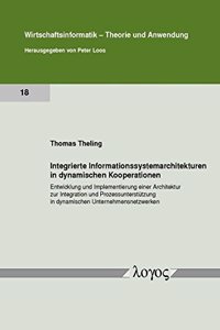 Integrierte Informationssystemarchitekturen in Dynamischen Kooperationen