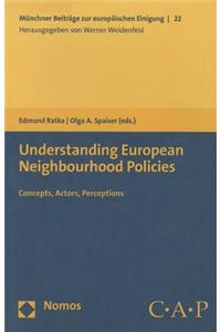 Understanding European Neighbourhood Policies: Concepts, Actors, Perceptions