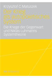 Der Krieg ALS Autopoietisches System