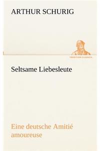 Seltsame Liebesleute
