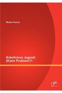 Arbeitslose Jugend