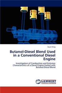 Butanol-Diesel Blend Used in a Conventional Diesel Engine