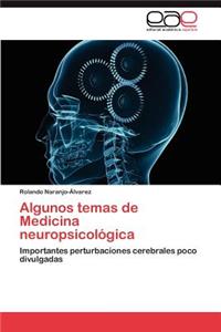 Algunos temas de Medicina neuropsicológica
