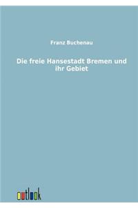 Freie Hansestadt Bremen Und Ihr Gebiet