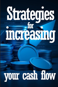 Strategies for increasing your cash flow