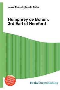 Humphrey de Bohun, 3rd Earl of Hereford