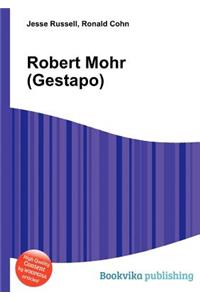 Robert Mohr (Gestapo)