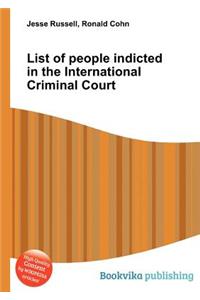 List of People Indicted in the International Criminal Court