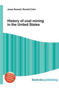 History of Coal Mining in the United States