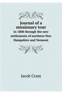 Journal of a Missionary Tour in 1808 Through the New Settlements of Northern New Hampshire and Vermont